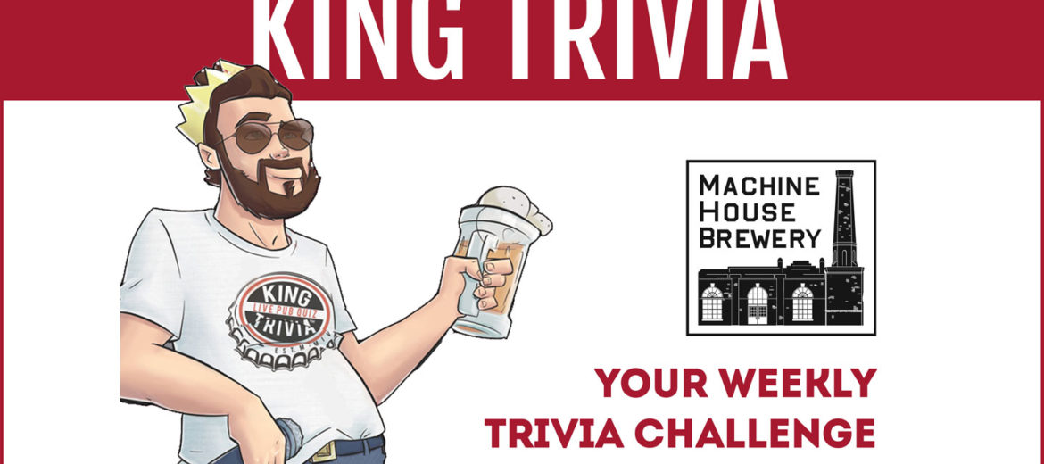 <h2>KING TRIVIA x MACHINE HOUSE</h2>