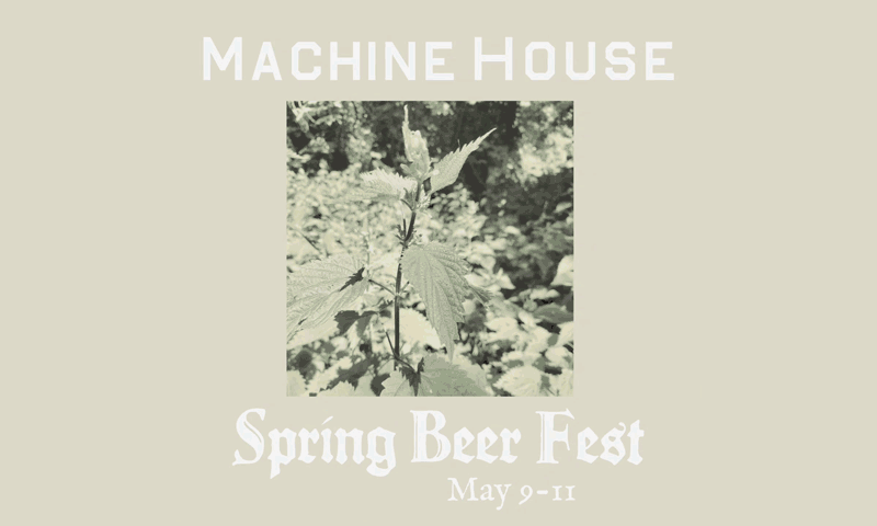 Machine House 2025 Spring Beer Fest